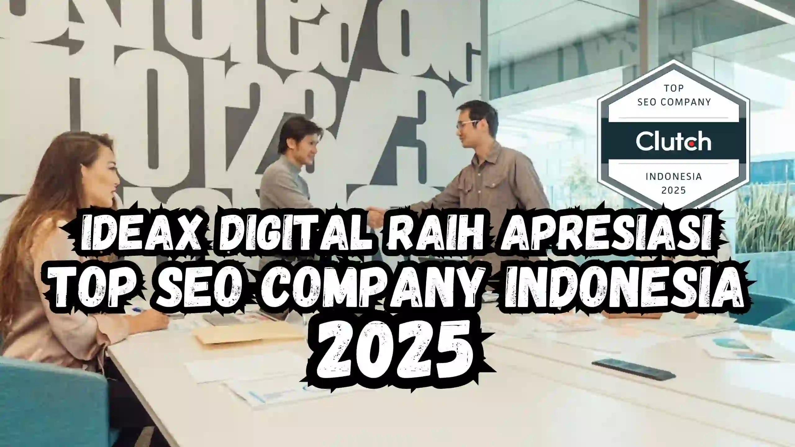 Top seo company indonesia 2025 seo agency indonesia terbaik 2025 ideax digital jasa seo